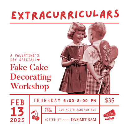 Extracurriculars: Fake Cake Decorating Workshop (Valentine's Edition!)